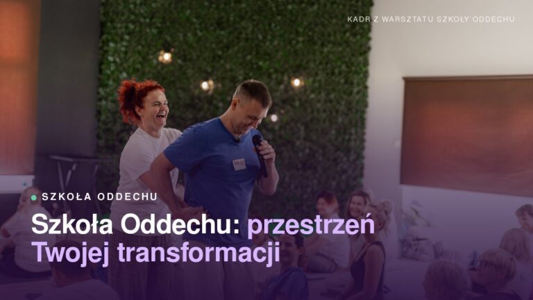 Szkoła Oddechu. Przestrzeń Twojej transformacji