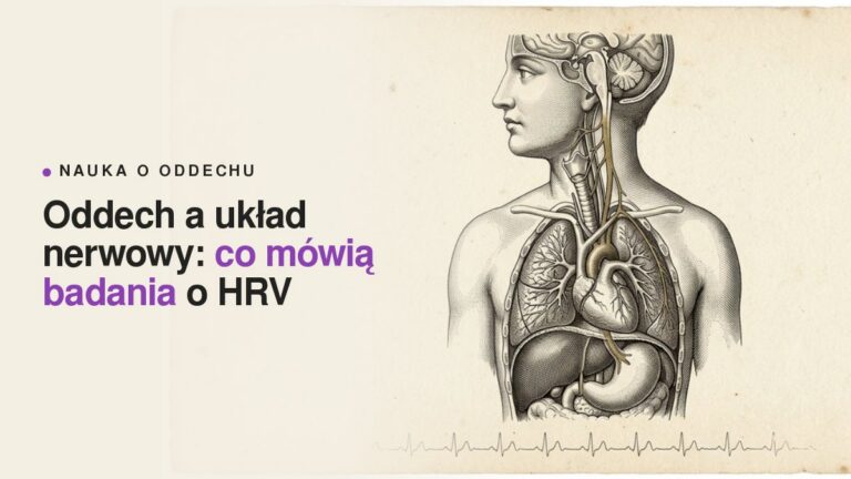 Oddech a układ nerwowy: wolne oddychanie i HRV
